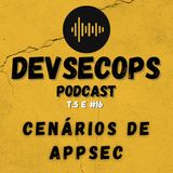 #05-16 - Cenários de AppSec