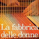 Manuela Faccon "La fabbrica delle donne"