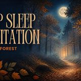 Deep Sleep in an Autumn Forest  Guided Sleep Meditation - Meditation Vacation