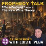 A234: NEW WINE PENTECOST RAPTURE MODEL