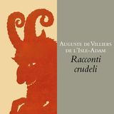 Bruno Nacci "Racconti crudeli" Auguste de Villiers de l’Isle-Adam