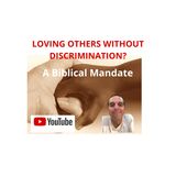 Loving Others Without Discrimination - 7:6:20, 9.14 AM