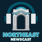 Northeast Newscast Episode 63: Welcoming new Managing Editor, Elizabeth Orosco