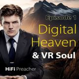 EPISODE 1: End of Biology - Digital Heaven &VR Soul | Last Religion
