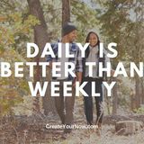 3520 Daily Is Better Than Weekly