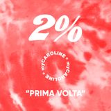 2% // Prima Volta
