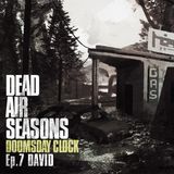 Dead Air: Seasons - Doomsday Clock - Ep. 7 - David