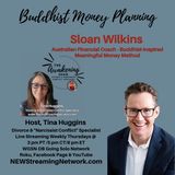 Buddhist Money Planning with Sloan Wilkins