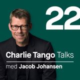 22 Charlie Tango talk med Jacob Johansen