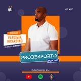 VLADIMIR RICARDINO | Podcast Pró Desporto #97