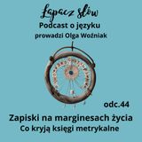 Zapiski na marginesach życia. Co kryją księgi metrykalne