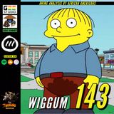 Issue #143: Wiggum