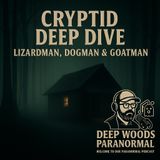 Cryptid Deep Dive | Lizardman, Dogman & Goatman
