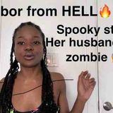 The neighbor with the Zombie husband _spookystories
