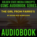 GSMC Audiobook Series: The Girl From Farris’s Episode 13: Doarty Makes A 'Pinch' and Wires are Pulled