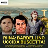 Riina: Bardellino uccida Buscetta! (I Corleonesi - 43° parte)