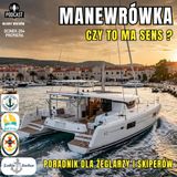 Manewrówka Katamaran vs 16 Metrów jacht: Dlaczego SZEROKI jest łatwiejszy niż DUŻY
