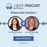 Ep. 2 Moms In the Trenches, Dr. Jill Ombrello