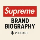 Uncover Supreme's Rise from Skate Shop to Streetwear Titan - The Supreme Brand Biography Podcast Trailer