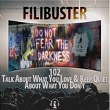 102 - Talk About What You Love & Keep Quiet About What You Don't