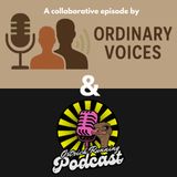 A collaborative Episode- Mindset, Adversity, & Why We Do What We Do (ft. Ordinary Voices)