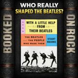 [EP 374] Who Really Shaped The Beatles? The Story Behind the Band - With Stuart Maconie