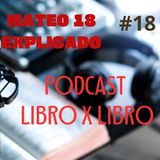 Mateo 18: ¿Cómo manejar los conflictos y el perdón? | Podcast Explicado