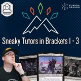 Being Sneaky in EDH - How Can We Use Tutors in Brackets 1-3?