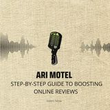 Ari Motel Step-by-Step Guide to Boosting Online Reviews