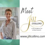 What would you do if your husband died suddenly?  Meet Jill Collins  Life and Wealth Strategist