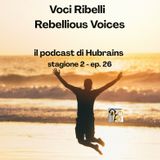 Voci Ribelli - Rebellious Voices. Stagione 2- ep. 26