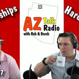 Relationships, Hard Times, Arizona Treasure Hunt & How We Do Our Show Pt.2, with Rob & Derek, Arizona Talk Radio