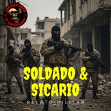 HORROR CAST: SOLDADO Y SICARIO / RELATO MILITAR