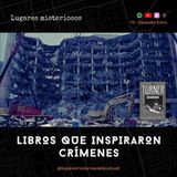 Libros que inspiraron crímenes | Episodio Extra