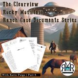 The Clearview Rocky Mountain Ranch Case: “The Neighbors,” Beings, and Control!