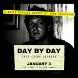 Day By Day: True Crime Stories: January 3 - The Crimes of Charlie Brandt