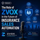 The Role of ZVOX in the Future of Insurance Sales Automation
