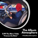 E:99 - The Mars Volta - "Frances the Mute"