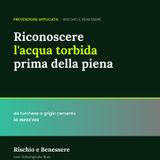 Riconoscere l'acqua torbida prima della piena