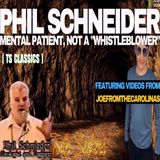 Philip Schneider, alien whistleblower? He was a mental patient. His whole story is fake!