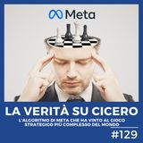 #129 - Cicero: l’Intelligenza Artificiale di Meta AI che vince a Diplomacy