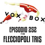 Episodio 252 (7x26) - Flecciopoli Tris