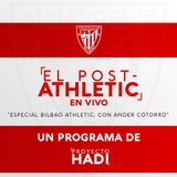 Especial Bilbao Athletic - con Ander Cotorro