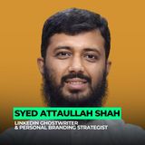 From Linguistics to LinkedIn: How Words Shape Strong Personal Brands | 169: Syed Attaullah Shah