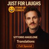 Vittorio Angelone - Translations Full Special (Stand-up Comedy)