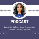 Panya Martin Talks About Empowering Families Through Education
