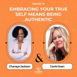 14. Embracing Your True Self Means Being Authentic