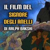 Il film del 'Signore degli Anelli' di Ralph Bakshi