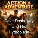 Dave Dashaway and His Hydroplane - Weldon Cobb