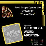 Feed Drops Opens the Drawer of “The A Files”